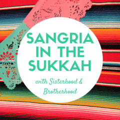 Banner Image for Sangria in the Sukkah With Sisterhood & Brotherhood
